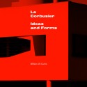 Le Corbusier: Ideas and Forms Courtesy of Phaidon